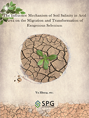 The Influence Mechanism of Soil Salinity in Arid Area on the Migration and Transformation of Exogenous Selenium | Scholar Publishing Group