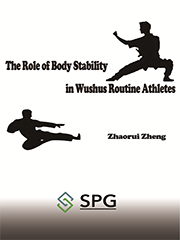 The Role of Body Stability in Wushus Routine Athletes | Scholar Publishing Group
