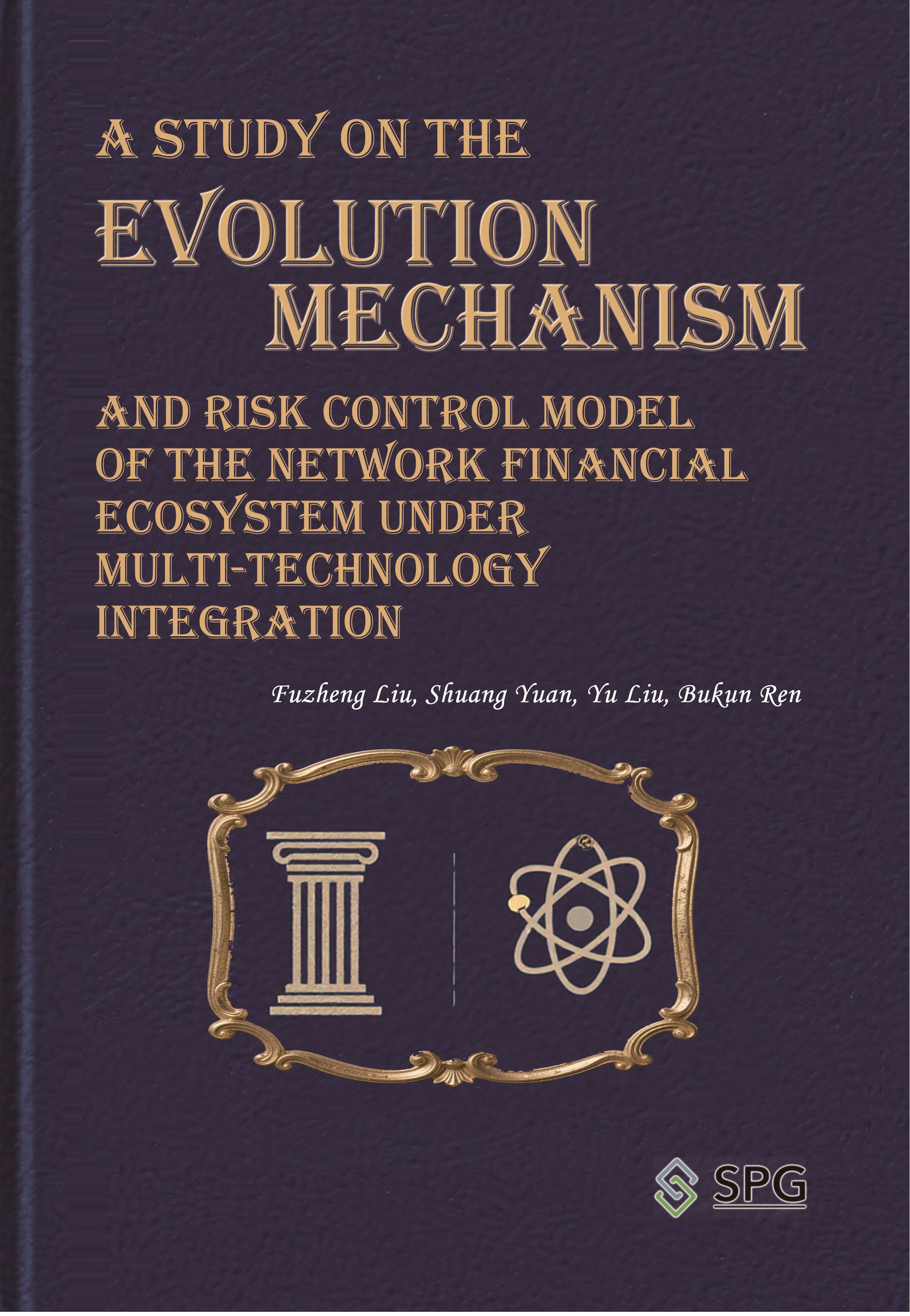 A Study on the Evolution Mechanism and Risk Control Model of the Network Financial Ecosystem under Multi-Technology Integration | Scholar Publishing Group