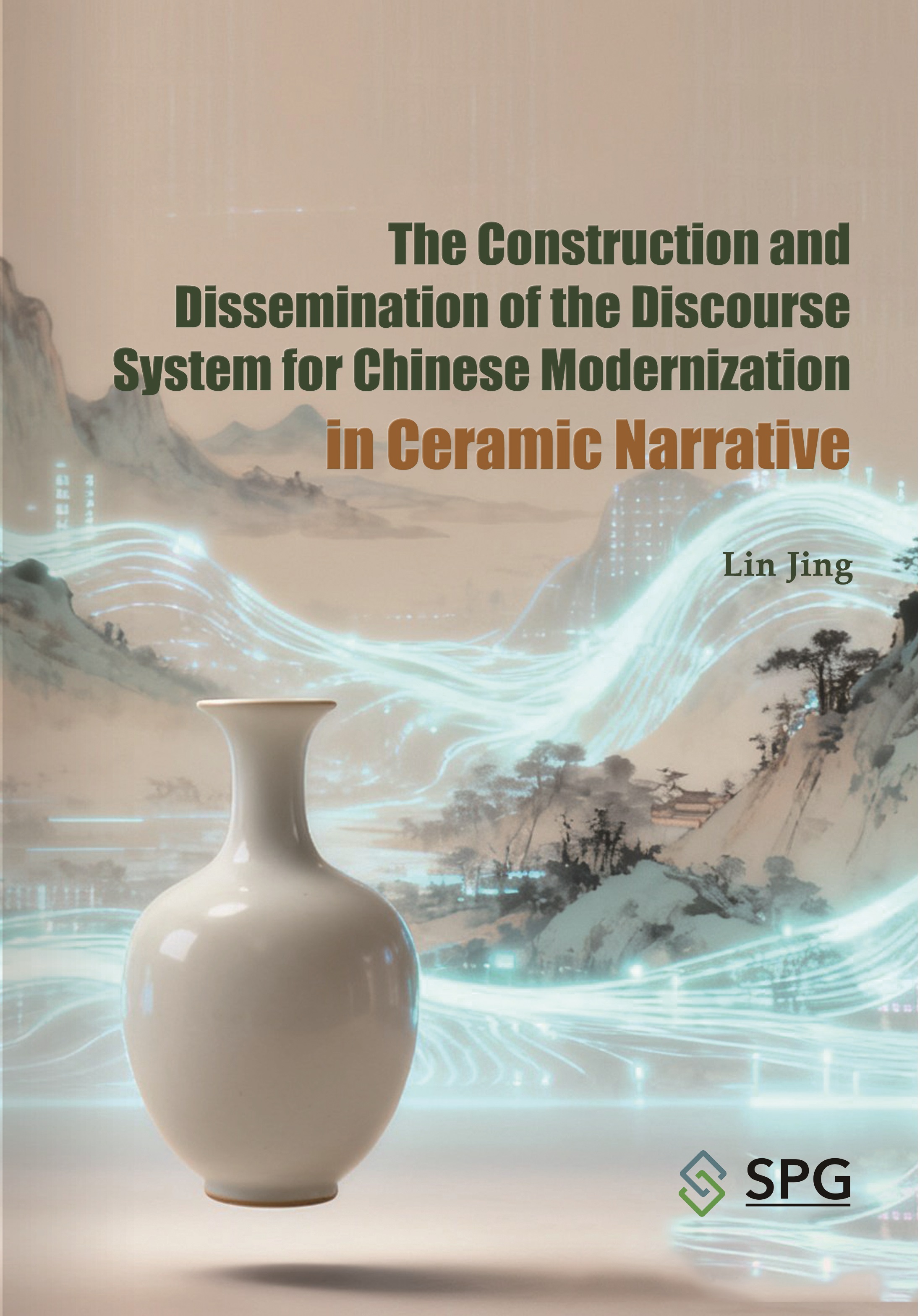 The Construction and Dissemination of the Discourse System for Chinese Modernization in Ceramic Narrative | Scholar Publishing Group