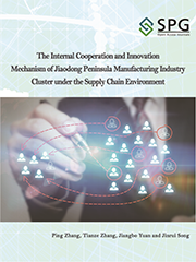 The Internal Cooperation and Innovation   Mechanism of Jiaodong Peninsula Manufacturing Industry Cluster under the Supply Chain Environment | Scholar Publishing Group
