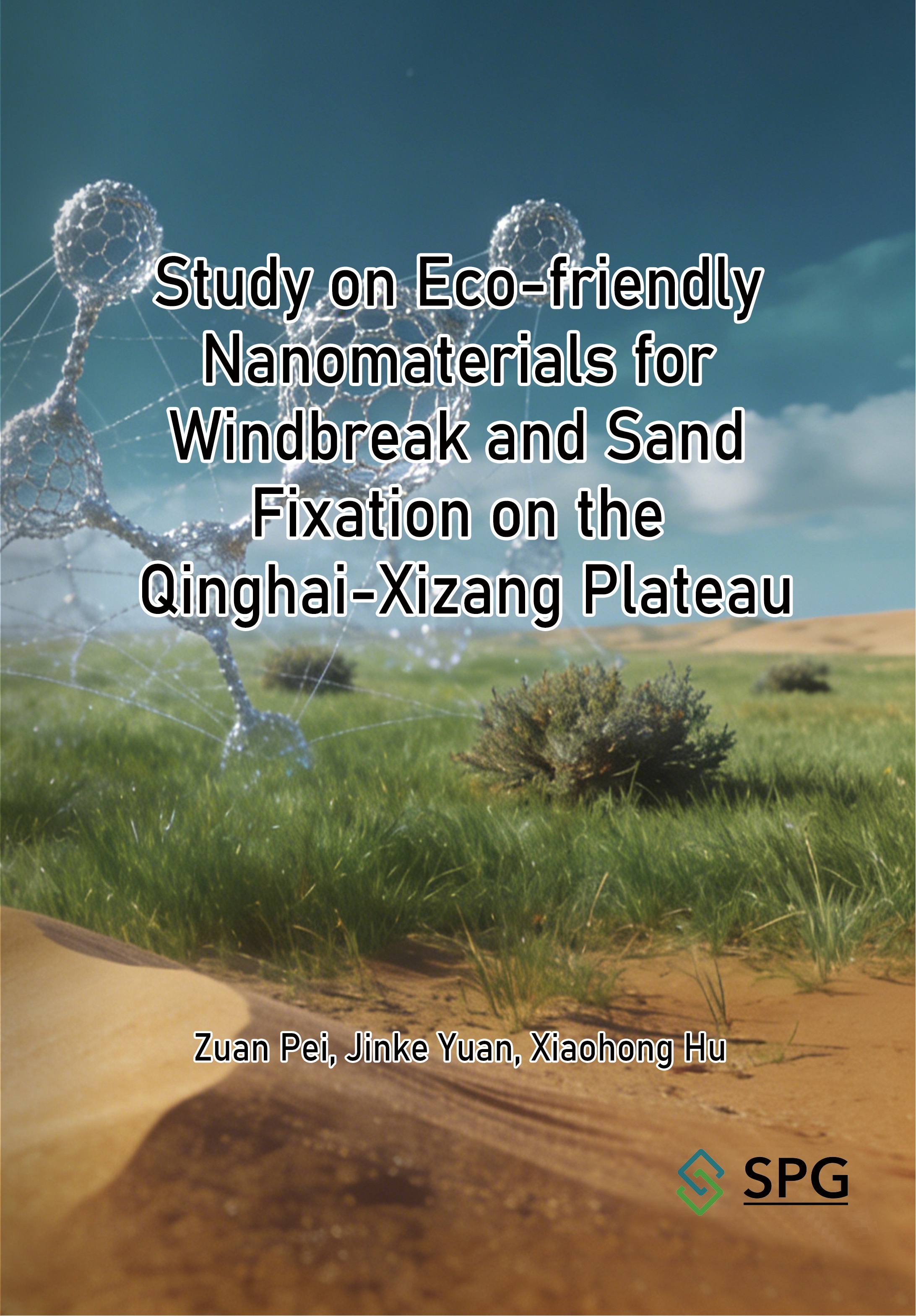 Study on Eco-friendly Nanomaterials for Windbreak and Sand Fixation on the Qinghai-Xizang Plateau | Scholar Publishing Group