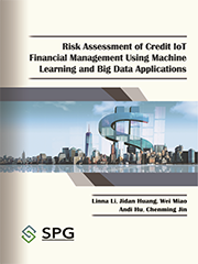 Risk Assessment of Credit IoT Financial Management Using Machine Learning and Big Data Applications | Scholar Publishing Group