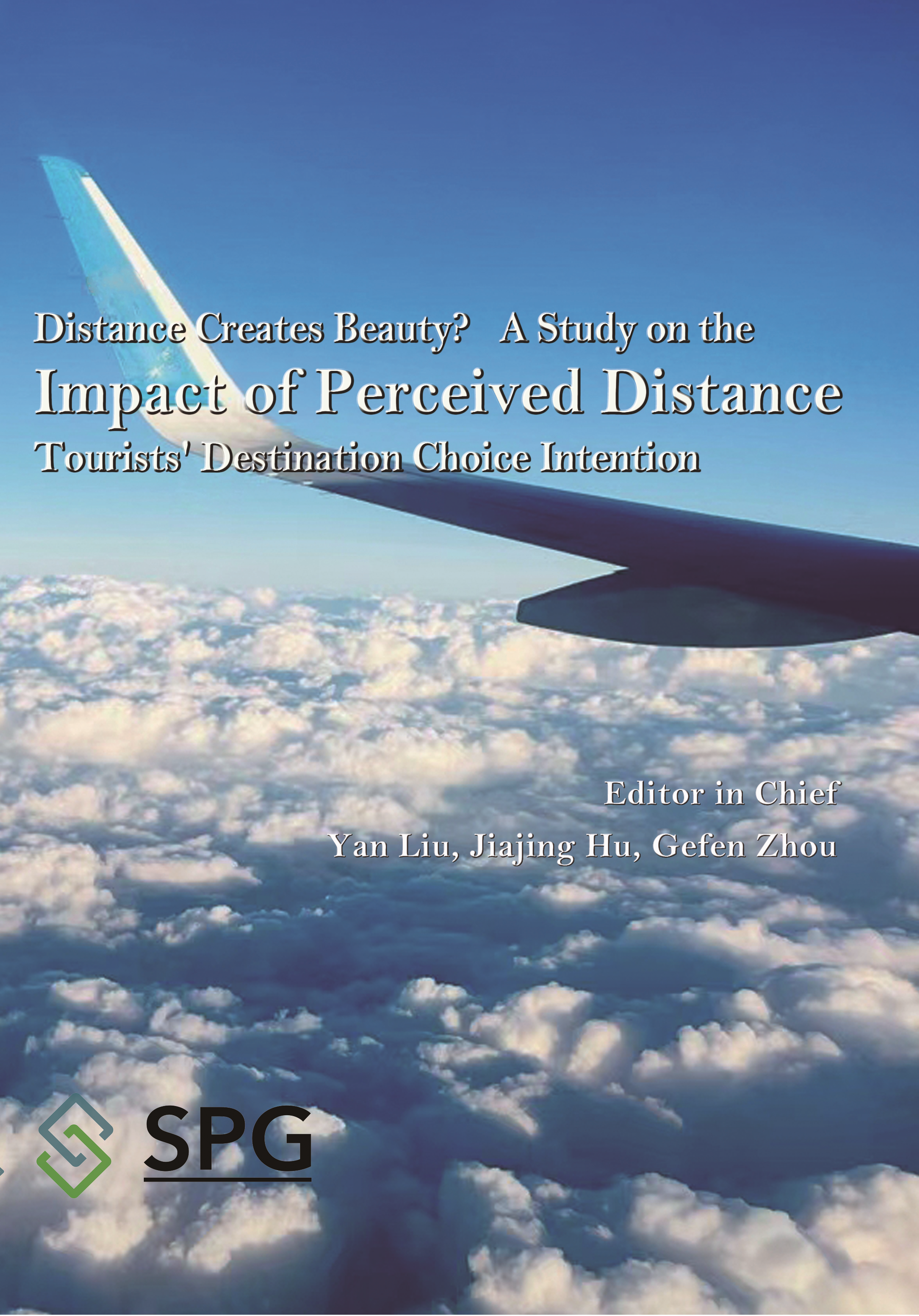 Distance Creates Beauty? The Impact of Perceived Distance on Tourists' Destination Choice Intention | Scholar Publishing Group