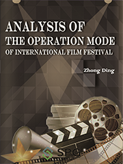 Analysis of the Operation Mode of International Film Festival | Scholar Publishing Group