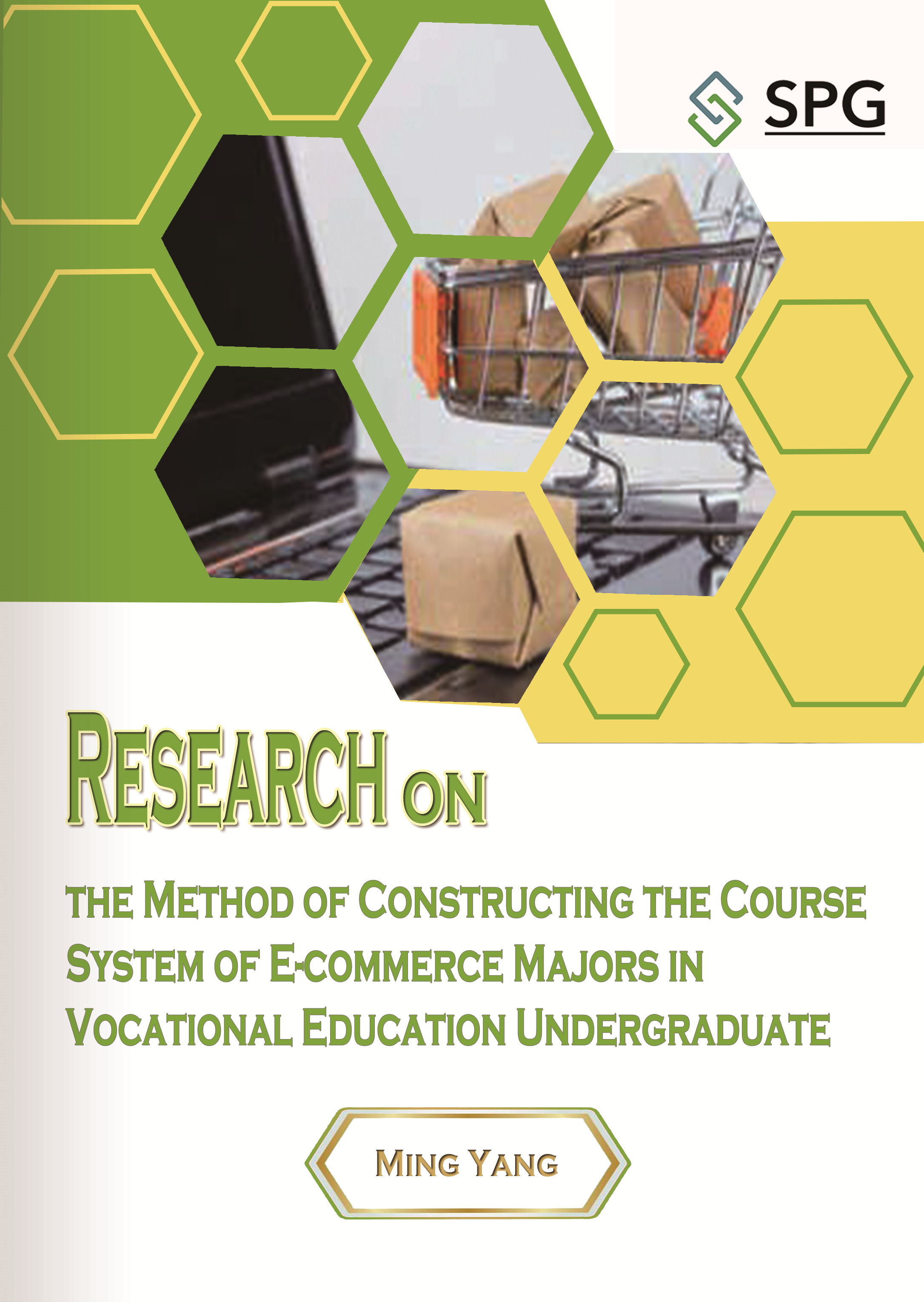 Research on the Method of Constructing the Course System of E-commerce Majors in Vocational Education Undergraduate | Scholar Publishing Group