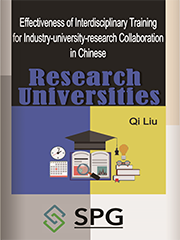 Effectiveness of Interdisciplinary Training for Industry-University-Research Collaboration in Chinese Research Universities | Scholar Publishing Group