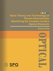 Basic Theory and Technology of Plasma Deterministic Machining for Complex Surface Optical Elements | Scholar Publishing Group