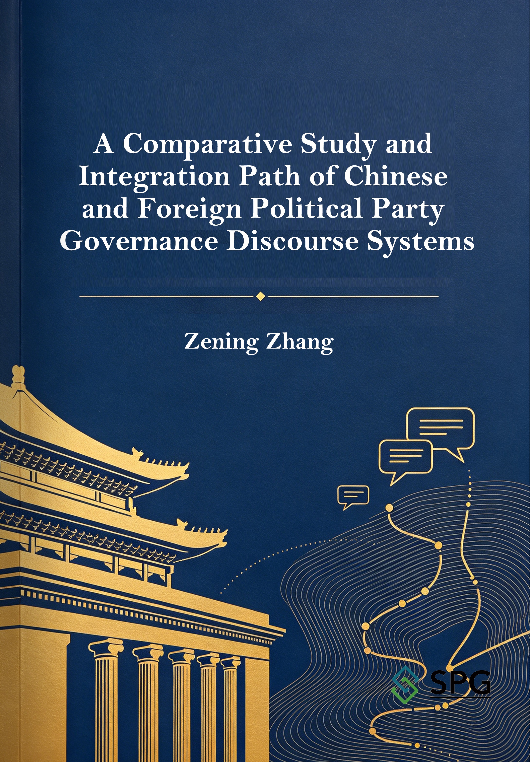 A Comparative Study and Integration Path of Chinese and Foreign Political Party Governance Discourse Systems | Scholar Publishing Group