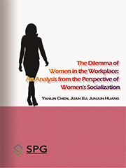 The Dilemma of Women in the Workplace: An Analysis from the Perspective of Women's Socialization | Scholar Publishing Group