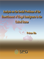 Analysis on the Social Problems of the Resettlement of Illegal Immigrants in the United States | Scholar Publishing Group